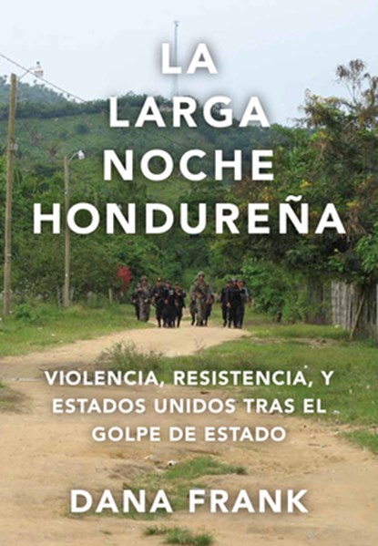 La Larga Noche Hondureña, Dana Frank - Paperback - 9798888902684