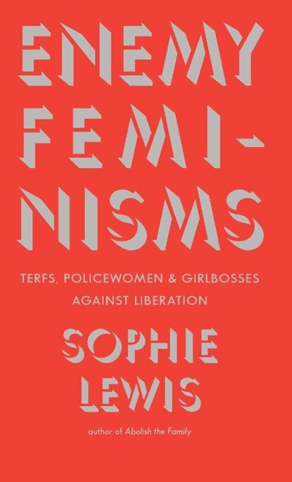 Enemy Feminisms, Sophie Lewis - Gebonden - 9798888902936
