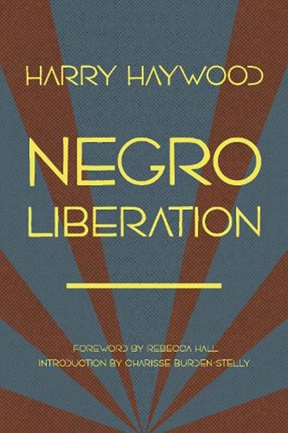 Negro Liberation, Harry Haywood - Paperback - 9798888904633