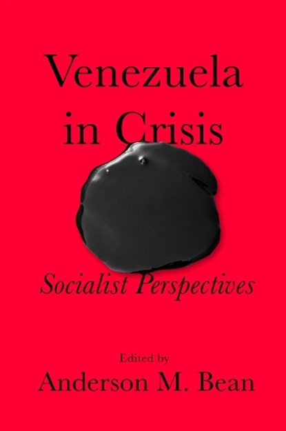 Venezuela in Crisis, Anderson M. Bean - Gebonden - 9798888905050