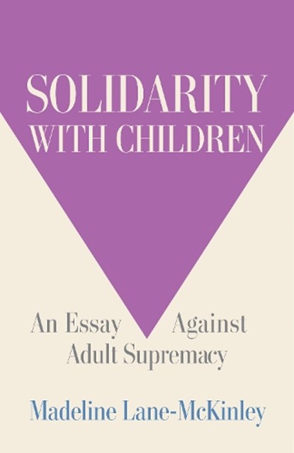 Solidarity with Children, Madeline Lane-McKinley - Gebonden - 9798888905067
