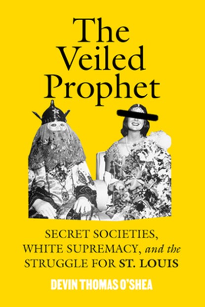 The Veiled Prophet, Devin Thomas O'Shea - Gebonden - 9798888905791