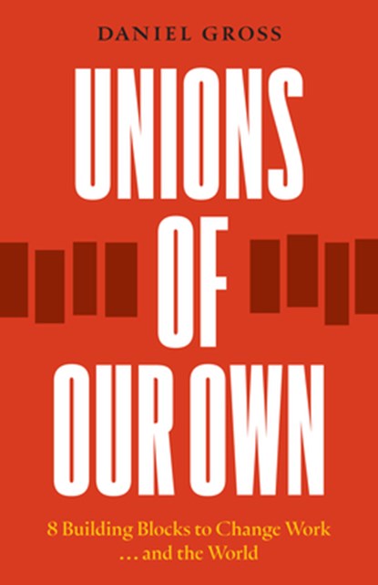 Unions of Our Own, Daniel Gross - Paperback - 9798888905937