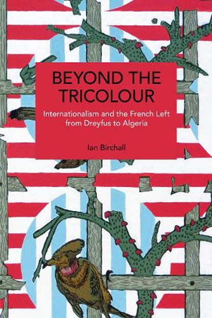 Beyond the Tricolour, Ian Birchall - Paperback - 9798888908037