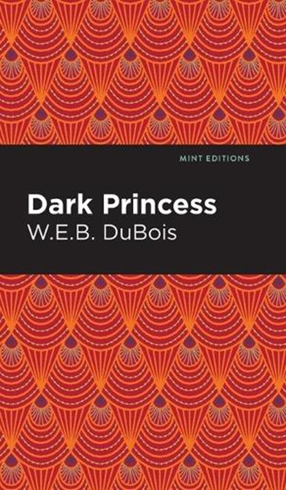 Dark Princess, DU BOIS,  W. E. B. - Gebonden - 9798888971314