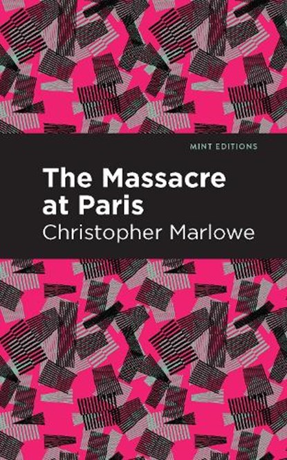 Massacre at Paris, Christopher Marlowe - Gebonden - 9798888971932