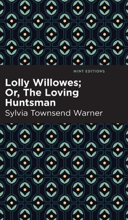 Lolly Willowes, Sylvia Townsend Warner - Gebonden - 9798888975169