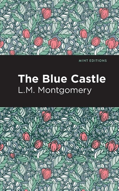 The Blue Castle, L.M. Montgomery - Paperback - 9798888975305
