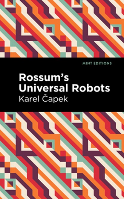 Rossum's Universal Robots: A Fantastic Melodrama in Three Acts and an Epilogue, Karel &#268;apek - Paperback - 9798888975329