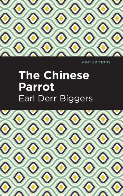 The Chinese Parrot, Earl Derr Biggers - Paperback - 9798888975374