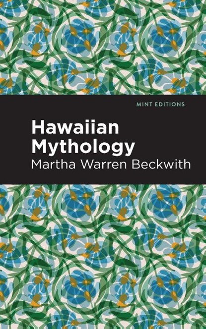 Hawaiian Mythology, Martha Warren Beckwith - Paperback - 9798888975862