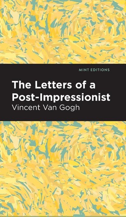 The Letters of a Post-Impressionist, Vincent Van Gogh - Gebonden - 9798888976357
