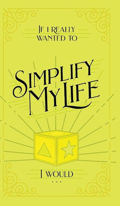 If I Really Wanted to Simplify my Life, I Would..., Honor Books - Gebonden - 9798888980019