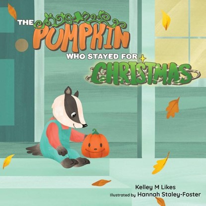 The Pumpkin Who Stayed for Christmas, Kelley M Likes - Paperback - 9798889020714