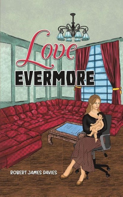 Love Evermore, Robert James Davies - Paperback - 9798889105138