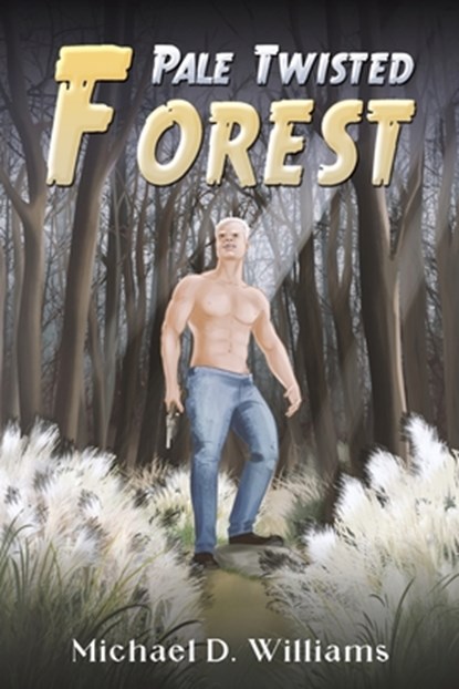 Pale Twisted Forest, Michael D Williams - Paperback - 9798889106531