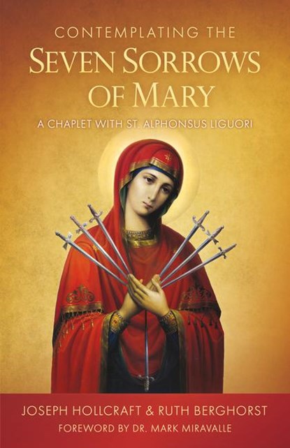 Contemplating the Seven Sorrows of Mary, Joseph Hollcraft ; Ruth Berghorst - Paperback - 9798889111689