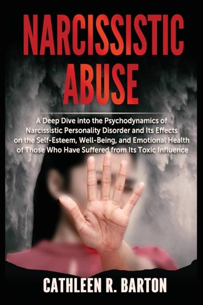 Narcissistic Abuse, Cathleen R Barton - Paperback - 9798889130826