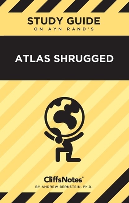 CliffsNotes on Rand's Atlas Shrugged, Andrew Bernstein - Paperback - 9798889159612