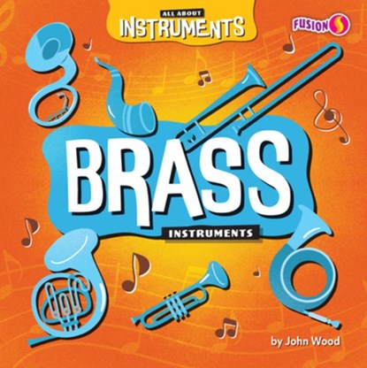 Brass Instruments, John Wood - Gebonden - 9798889169666