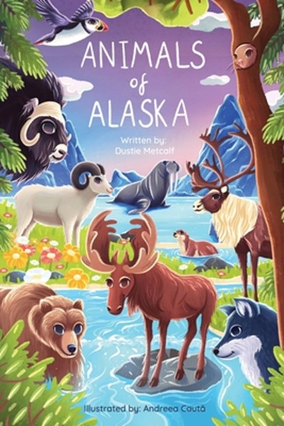 Animals of Alaska, Dustie Metcalf - Paperback - 9798889251132