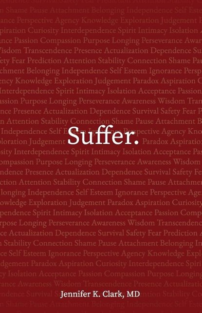 Suffer., Jennifer K Clark - Paperback - 9798889262763