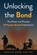 Unlocking the Bond, Rustin M Moore ; Kwane Stewart - Paperback - 9798889265962