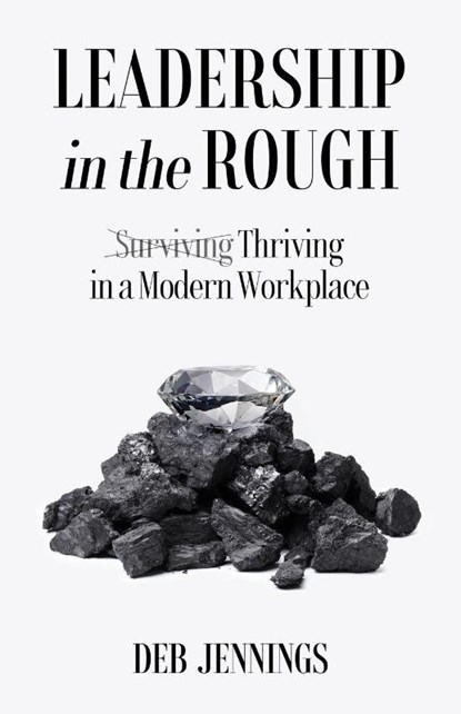 Leadership in the Rough, Deb Jennings - Paperback - 9798889265993