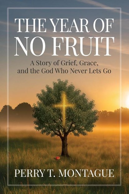 The Year of No Fruit, Perry T Montague - Paperback - 9798889280934