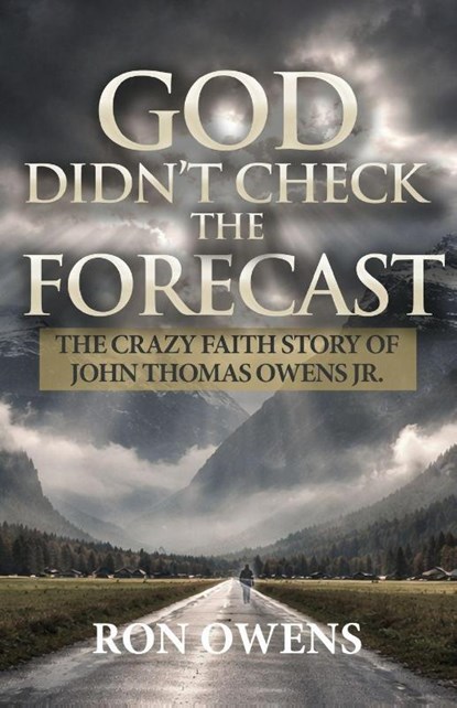 God Didn't Check the Forecast, Ron Owens - Paperback - 9798889281573