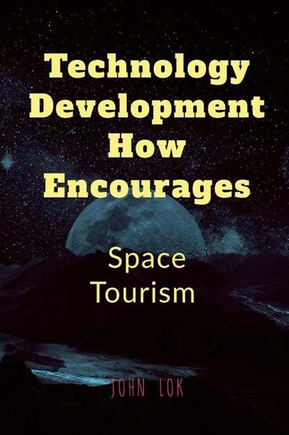 Technology Development How Encourages, John Lok - Paperback - 9798889352181