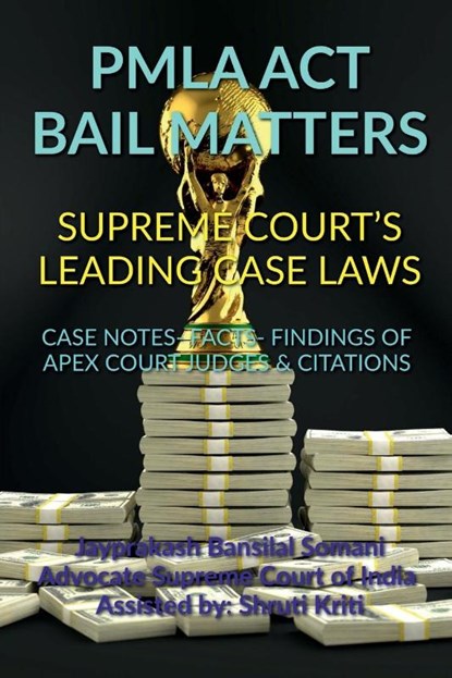 Pmla Act Bail Matters- Supreme Court's Leading Case Laws, Jayprakash Bansilal Somani - Paperback - 9798889353386