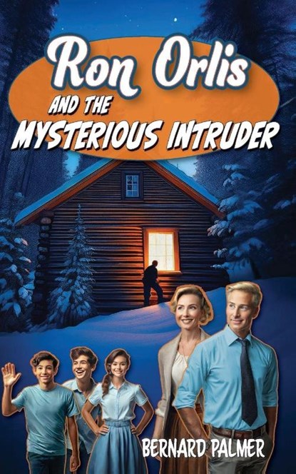 Ron Orlis and the Mysterious Intruder, Bernard Palmer - Paperback - 9798889360926
