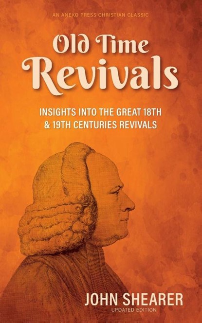 Old Time Revivals, John Shearer - Paperback - 9798889364337