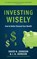 Investing Wisely, David N. Johnson ; J. A. Johnson - Paperback - 9798889365136