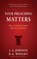 Your Preaching Matters, J. A. Johnson ; B. K. Woolsey - Paperback - 9798889365211