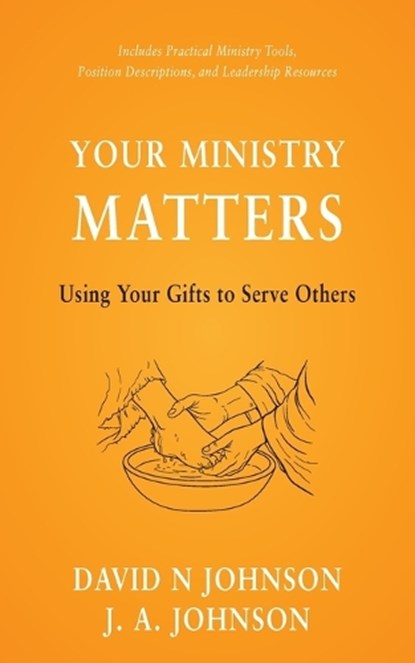 Your Ministry Matters, David Newhall Johnson ; J a Johnson - Paperback - 9798889365846