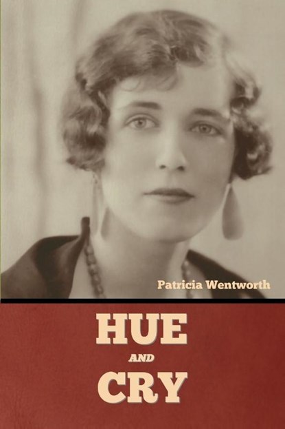 Hue and Cry, Patricia Wentworth - Paperback - 9798889423287