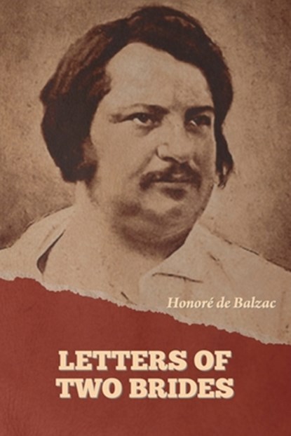 Letters of Two Brides, Honoré de Balzac - Paperback - 9798889423904