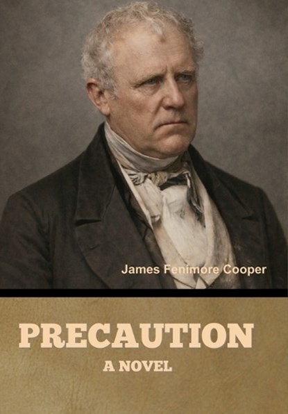 Precaution, James Fenimore Cooper - Gebonden - 9798889425953