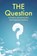THE Question, Jack Williams - Paperback - 9798889430780