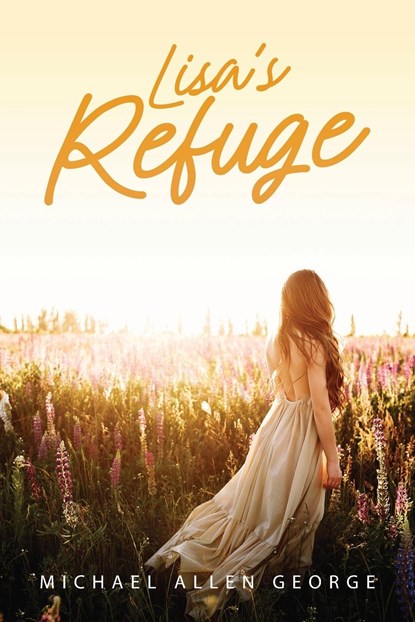 Lisa's Refuge, Michael Allen George - Paperback - 9798889451426