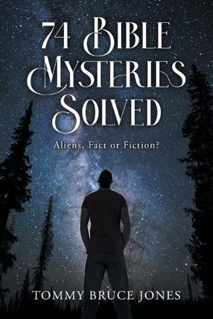 74 Bible Mysteries Solved, Tommy Bruce Jones - Paperback - 9798889455028