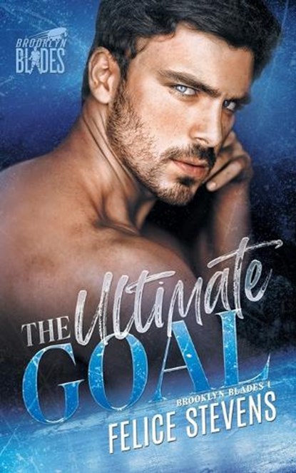 The Ultimate Goal, Felice Stevens - Paperback - 9798889490944