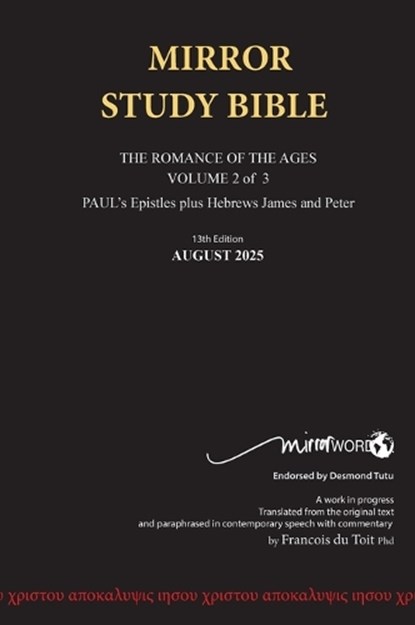 Hardback 13th Edition AUGUST 2025 MIRROR STUDY BIBLE 494p VOLUME 2 OF 3 Paul's Brilliant Epistles & The Amazing Book of Hebrews also, James - The Younger Brother of Jesus & Portions of Peter, Francois Du Toit - Gebonden - 9798889559320