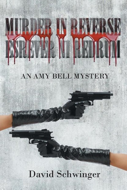 Murder in Reverse, David Schwinger - Paperback - 9798889600442