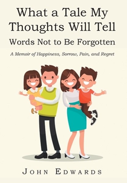 Edwards, J: What a Tale My Thoughts Will Tell, John Edwards - Gebonden - 9798889600572