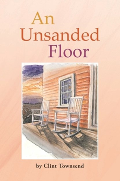 An Unsanded Floor, Clint Townsend - Paperback - 9798889607571