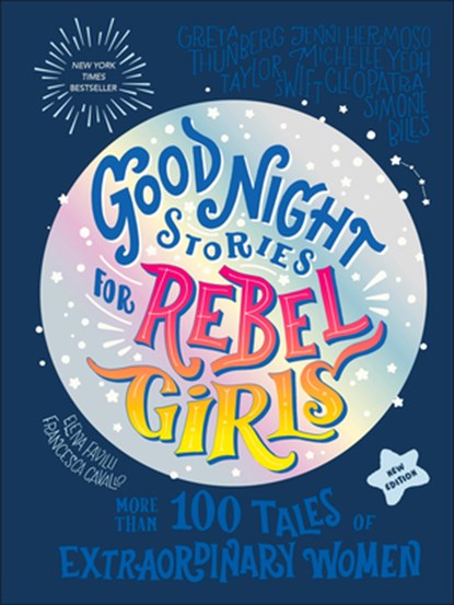 Good Night Stories for Rebel Girls (New Edition): 100+ Tales of Extraordinary Women, Rebel Girls - Gebonden - 9798889641414