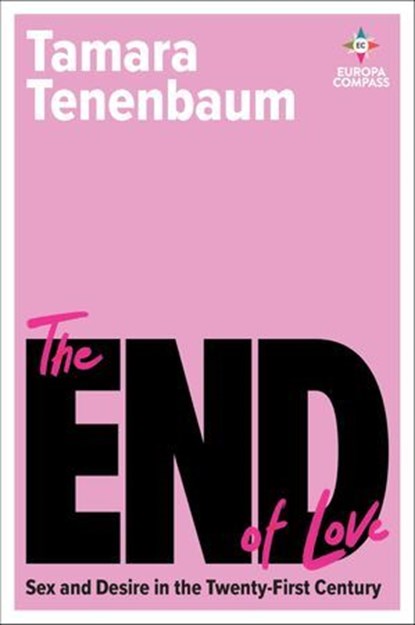 The End of Love, Tamara Tenenbaum - Ebook - 9798889660118